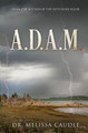 A. D. A. M.: The Beginning of Life by Melissa Caudle 9781733718202