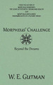 Morpheus' Challenge: Beyond the Dreams by W E Gutman 9781771433815