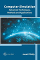 Computer Simulation: Advanced Techniques, Methods and Applications by Jonah O'Kelly 9781682856673