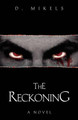 The Reckoning by D Mikels 9781425731526
