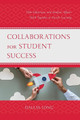 Collaborations for Student Success: How Librarians and Student Affairs Work Together to Enrich Learning by Dallas Long 9781538158395