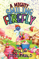 A Mighty Smiling Firefly by Joslin Fitzgerald 9798218113971