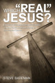 Which Real Jesus? by Steve Bateman 9781498251433
