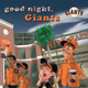 Good Night, Giants by Brad Epstein 9781607303640
