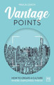 Vantage Points: How to create culture where employees thrive by Paula Leach