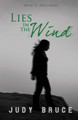 Lies In the Wind by Judy Bruce 9781576386477
