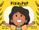 Pixie & Pop by Angela Mohun 9781916133013