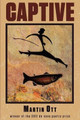 Captive by Martin Ott 9781936196104