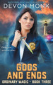 Gods and Ends by Devon Monk 9781939853066