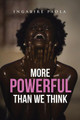 More Powerful Than We Think by Ingabire Paola 9781543465945
