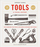 Tools: A Revealing Visual History of Essential Hardware by Dominic Chinea