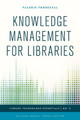 Knowledge Management for Libraries by Valerie Forrestal 9781442253032