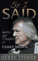So I Said: Quotes and Thoughts of Gerry Spence by Gerry Spence 9781944986384