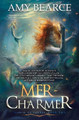 Mer-Charmer by Amy Bearce 9781948661171