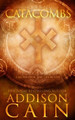 Catacombs by Addison Cain 9781950711758