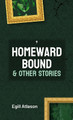 Homeward Bound and Other Stories by Egill Atlason 9789935253255