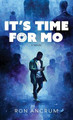 It's Time For Mo by Ron Ancrum 9781957092805