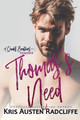 Thomas's Need by Kris Austen Radcliffe 9781939730664