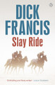 Slay Ride by Dick Francis