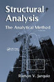 Structural Analysis: The Analytical Method by P. E.,Ramon V. Jarquio