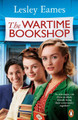 The Wartime Bookshop: The first in a heart-warming WWII saga series about community and friendship, from the bestselling author Lesley Eames 9781529177350