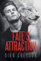 Fate's Attraction by Dirk Greyson 9781644058770