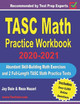 TASC Math Practice Workbook 2020-2021: Abundant Skill-Building Math Exercises and 2 Full-Length TASC Math Practice Tests by Jay Daie 9781646124558