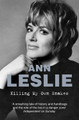 Killing My Own Snakes: A Memoir by Ann Leslie