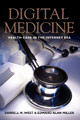 Digital Medicine: Health Care in the Internet Era by Darrell M. West 9780815704553