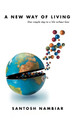 A New Way of Living: One Simple Step to a Life Without Fear by Santosh Nambiar 9781452505428