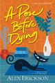 A Pose Before Dying by Alex Erickson 9781496747365