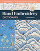 Hand Embroidery Dictionary: 500+ Stitches; Tips, Techniques & Design Ideas by Christen Brown
