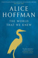 The World That We Knew Alice Hoffman 9781471185854