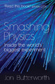 Smashing Physics Jon Butterworth 9781472210333