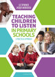 Teaching Children to Listen in Primary Schools: A practical approach by Liz Spooner