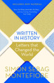 Written in History: Letters that Changed the World Simon Sebag Montefiore 9781474609197