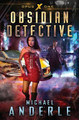 Obsidian Detective by Michael Anderle 9781642023961