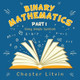 Binary Mathematics: Using Simple Symbols by Chester Litvin 9781490796895