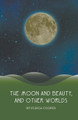 The Moon and Beauty, and Other Worlds by Ulrica Cooper 9781787233591