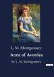 Anne of Avonlea: by L. M. Montgomery by L M Montgomery 9791041800476
