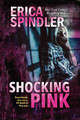 Shocking Pink by Erica Spindler 9781944323189