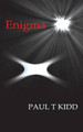 Enigma by Paul T Kidd 9781901864205