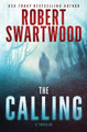 The Calling: A Supernatural Thriller by Robert Swartwood 9781945819179