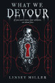 What we Devour by Linsey Miller