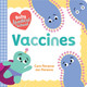 Baby Medical School: Vaccines Cara Florance 9781492694007