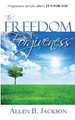 The Freedom of Forgiveness by Allen Jackson 9781956382013