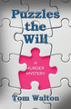 Puzzles The Will: A Murder Mystery by Tom Walton 9781958890905