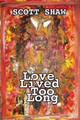 Love Lived Too Long by Scott Shaw 9781877792212