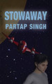 Stowaway by Partap Singh 9781931833387