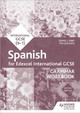 Edexcel International GCSE Spanish Grammar Workbook Second Edition by Denise Currie